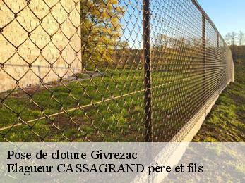 Pose de cloture givrezac-17260 Elagueur CASSAGRAND père et fils